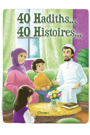 40 Hadiths... 40 Histoires (Couverture souple)