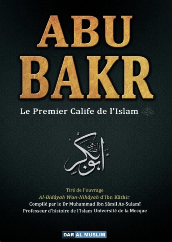 Le Califat de Abu Bakr - Le Premier Calife de l'Islam (Al-Khalifa Abou Bakar Al-Siddiq)