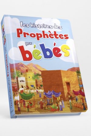 Les Histoires des Prophètes pour bébés (Livre rembourré aux pages cartonnées)