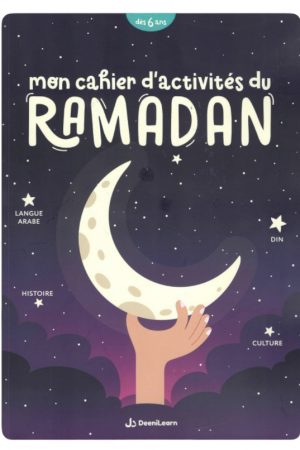 Mon Cahier D'activités du Ramadan - Dès 6 ans