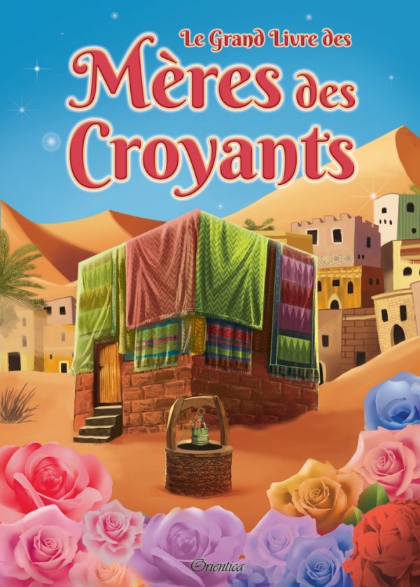 Le Grand livre des Mères des croyants (Les épouses du prophète ﷺ) - Bilingue : français / arabe